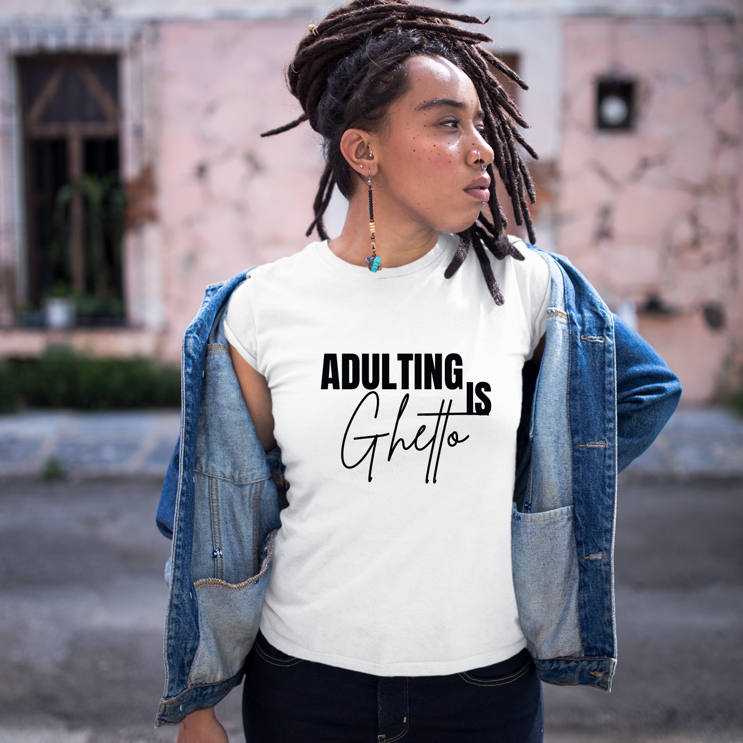 Adulting is Ghetto